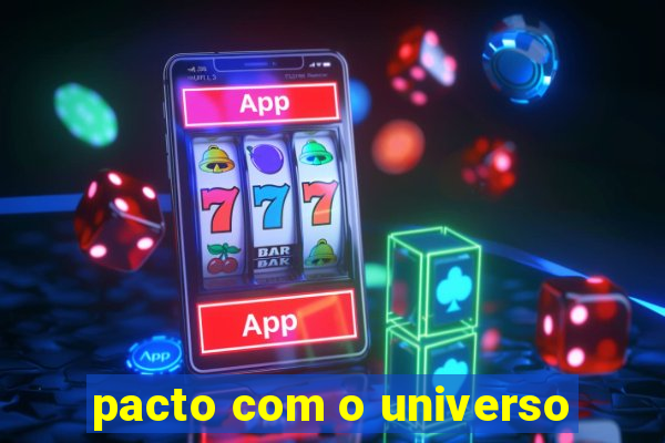 pacto com o universo